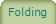 Folding